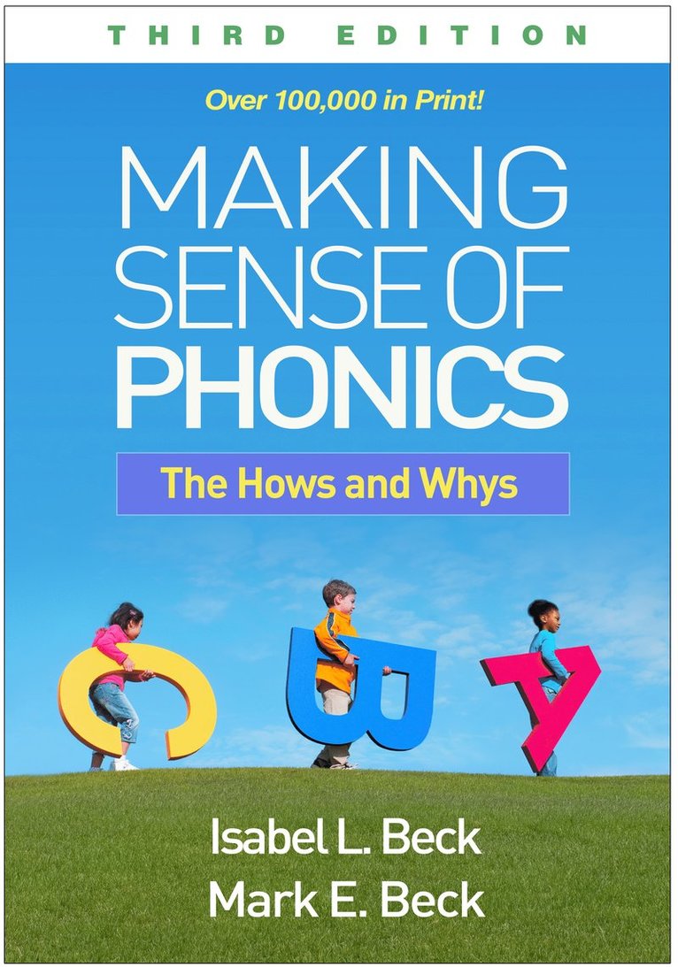 Isabel L. Beck, Mark E. Beck, United States) Beck, Mark E. (Manchester Academic Charter School, Isabel L Beck, Mark E Beck - Making Sense of Phonics, Third Edition, Inbunden