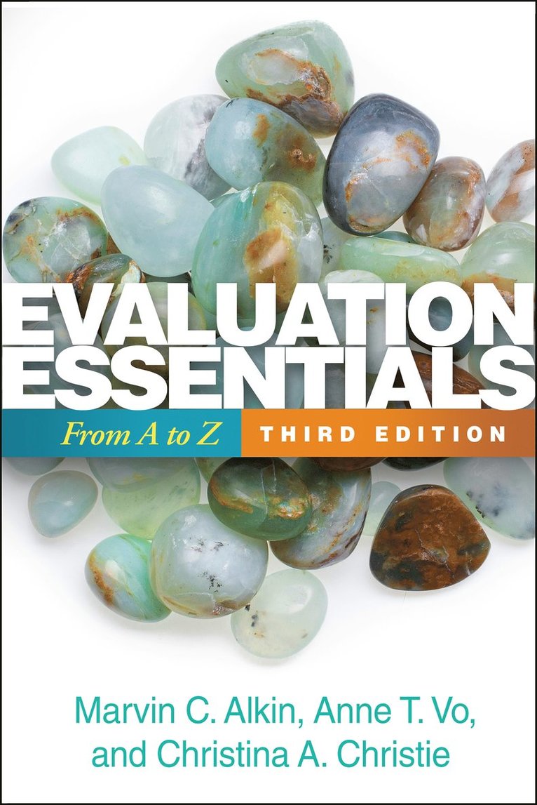 Marvin C. Alkin, Anne T. Vo, Christina A. Christie, United States) Vo, Anne T. (University of Southern California, Marvin C Alkin, Anne T Vo, Christina A Christie - Evaluation Essentials, Third Edition, Inbunden