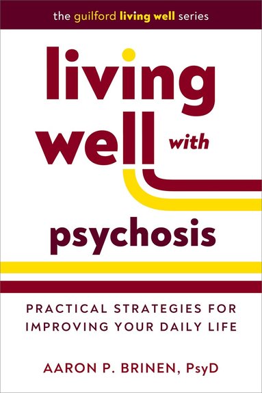 Aaron P. Brinen - Living Well with Psychosis, Häftad