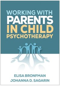 bokomslag Working with Parents in Child Psychotherapy