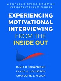 bokomslag Experiencing Motivational Interviewing from the Inside Out