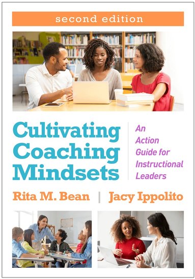 Rita M. Bean, Jacy Ippolito - Cultivating Coaching Mindsets, Second Edition, Inbunden
