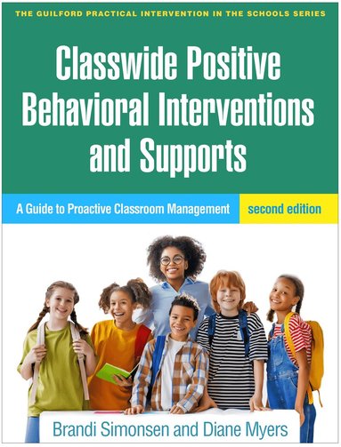 Brandi Simonsen, Diane Myers - Classwide Positive Behavioral Interventions and Supports, Second Edition, Inbunden