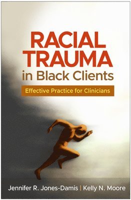 Racial Trauma in Black Clients 1