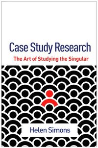 bokomslag Case Study Research: The Art of Studying the Singular