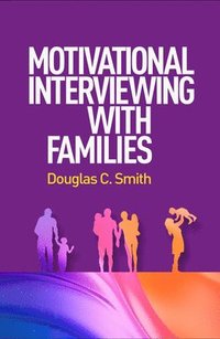 bokomslag Motivational Interviewing with Families