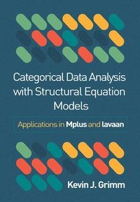 bokomslag Categorical Data Analysis with Structural Equation Models