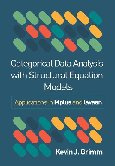 Kevin J. Grimm - Categorical Data Analysis with Structural Equation Models, Inbunden