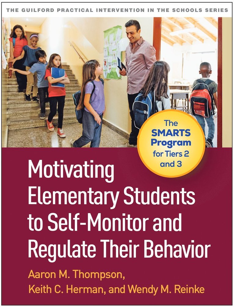Aaron M. Thompson, Keith C. Herman, Wendy M. Reinke, United States) Thompson, Aaron M. (University of Missouri, US) Herman, Keith C. (University of Missouri, United States) Reinke, Wendy M. (University of Missouri, Aaron M Thompson, Keith C Herman, Wendy M Reinke - Motivating Elementary Students to Self-Monitor and Regulate Their Behavior, Häftad
