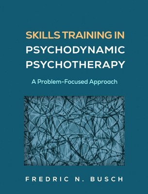 bokomslag Skills Training in Psychodynamic Psychotherapy