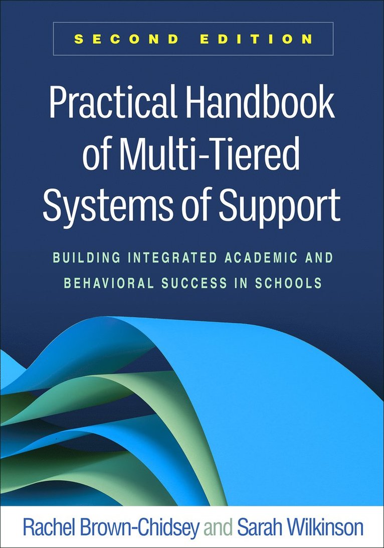 Rachel Brown-Chidsey, Sarah Wilkinson, United States) Brown-Chidsey, Rachel (University of Southern Maine, United States) Wilkinson, Sarah (University of Southern Maine - Practical Handbook of Multi-Tiered Systems of Support, Second Edition, Häftad