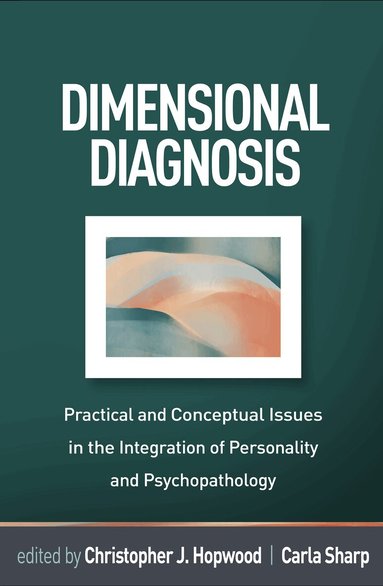 Christopher J. Hopwood, Carla Sharp - Dimensional Diagnosis, Inbunden