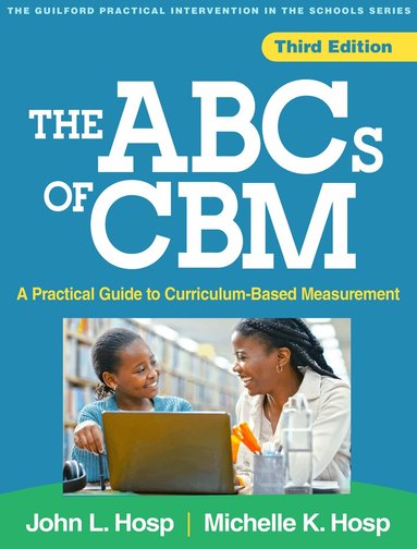 John L. Hosp, Michelle K. Hosp - ABCs of CBM, Third Edition, Inbunden