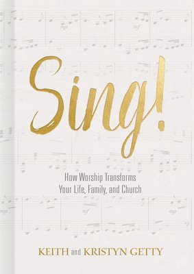 Keith Getty, Kristyn Getty - Sing!, Inbunden