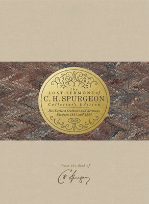 Lost Sermons of C. H. Spurgeon Volume IV â Collector's Edition