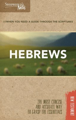 Shepherd's Notes: Hebrews