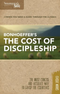Shepherd's Notes: The Cost of Discipleship 1