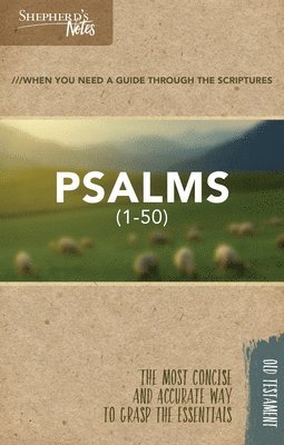 Shepherd's Notes: Psalms 1-50 1