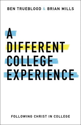 Brian Mills, Ben Trueblood - Different College Experience, Häftad