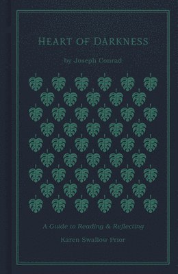Joseph Conrad, Karen Swallow Prior, Karen Swallow Prior - Heart of Darkness, Inbunden