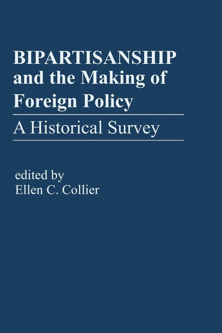 Bipartisanship & the Making of Foreign Policy 1