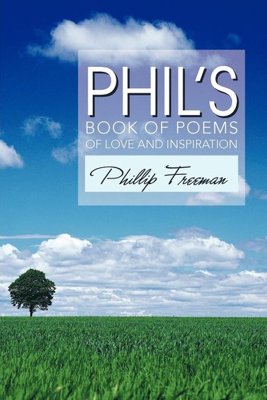 bokomslag Phil's Book of Poems of Love and Inspiration