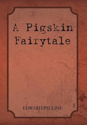 bokomslag A Pigskin Fairytale