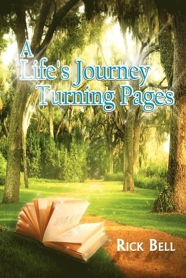Rick Bell - Life's Journey Turning Pages, Häftad