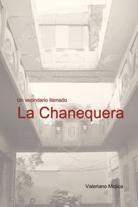 bokomslag Un Vecindario Llamado La Chanequera