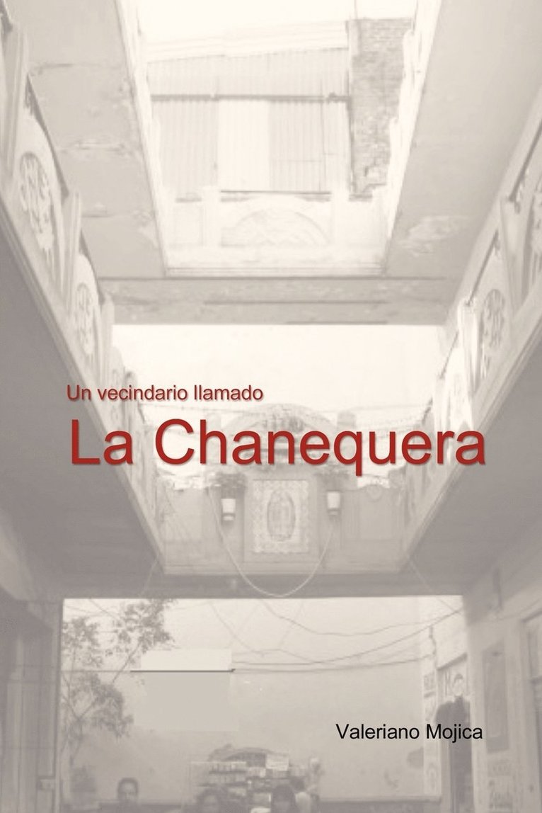 Un Vecindario Llamado La Chanequera 1