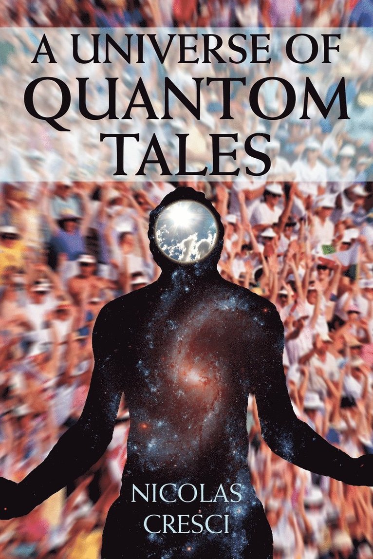 A Universe of Quantom Tales 1