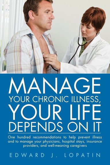 bokomslag Manage Your Chronic Illness, Your Life Depends on It