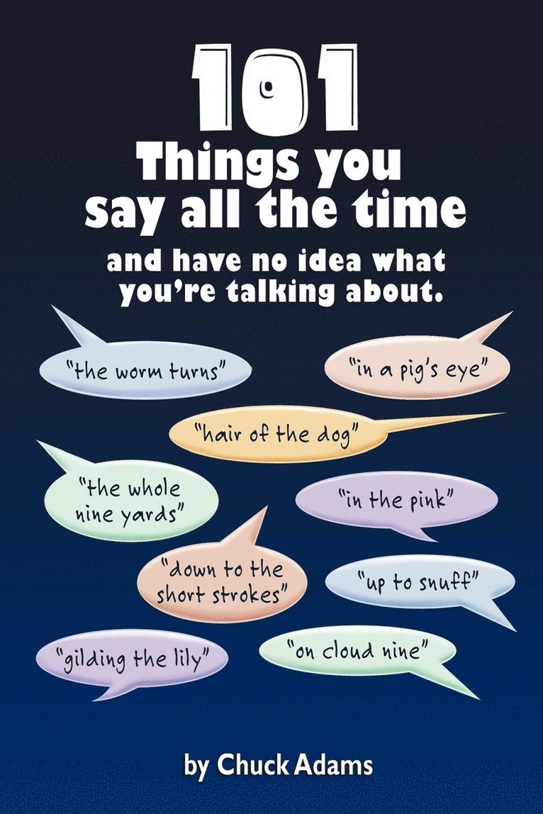 Charles Adams - 101 Things You Say All the Time, Häftad