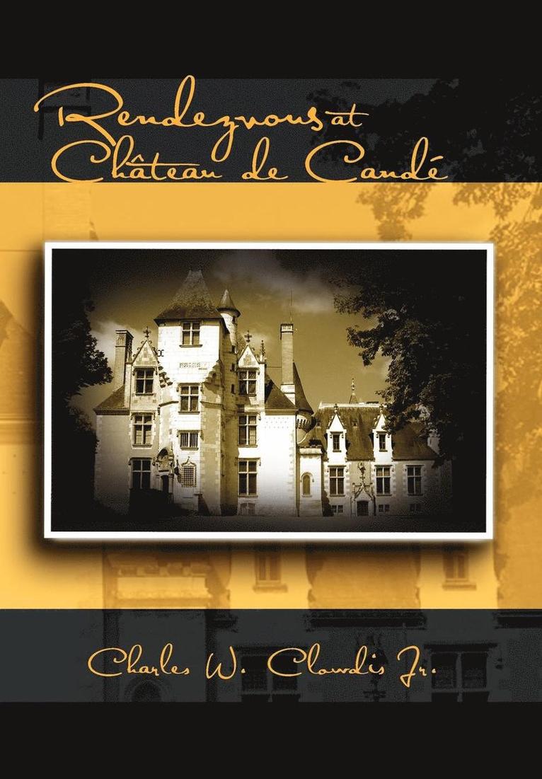 Rendezvous at Ch Teau de Cand