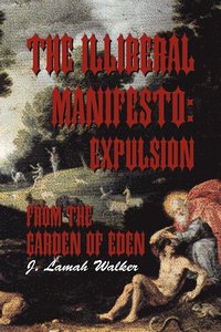 bokomslag The Illiberal Manifesto