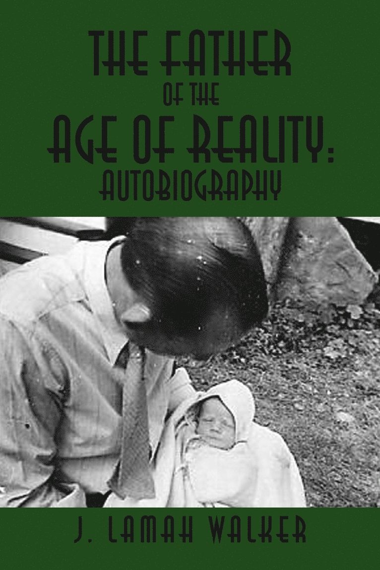 J Lamah Walker, J. Lamah Walker - Father of the Age of Reality, Häftad