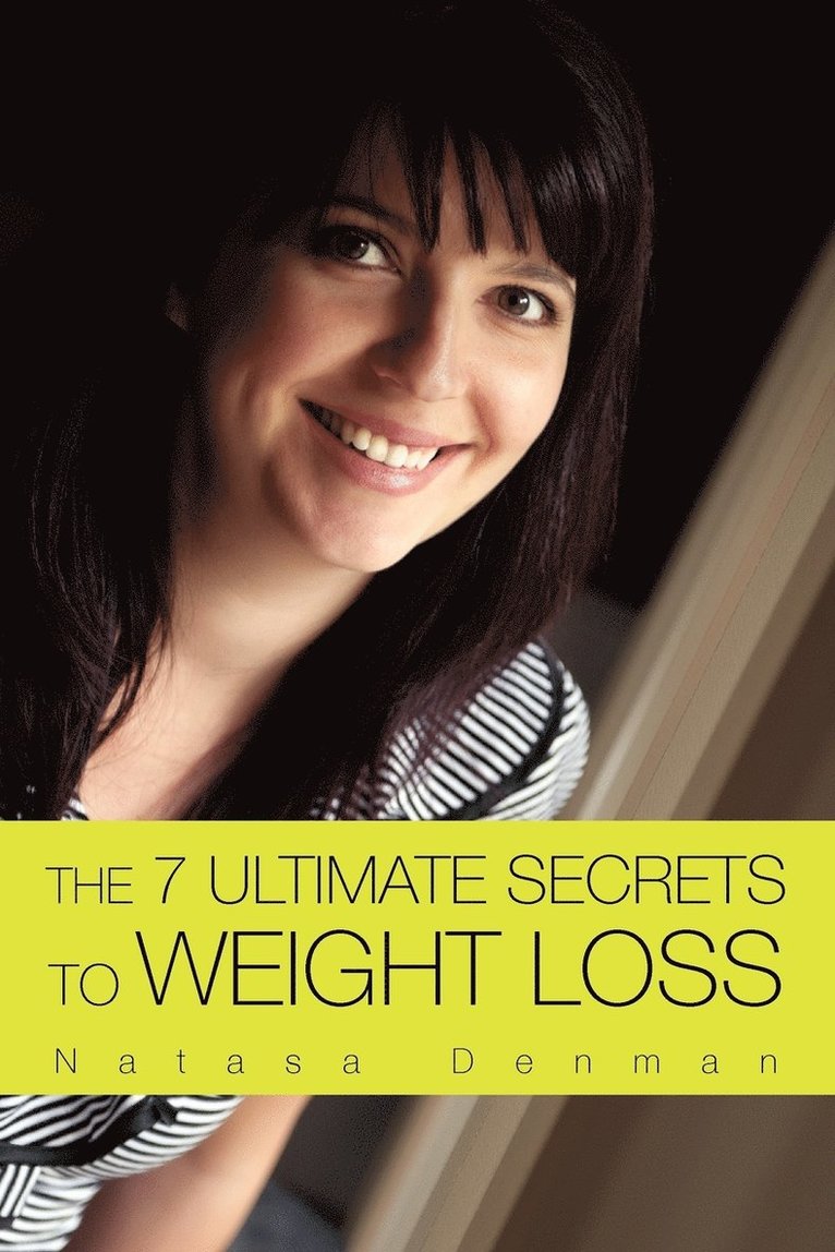 The 7 Ultimate Secrets to Weight Loss 1