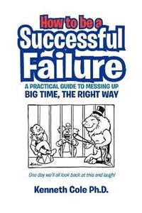 bokomslag How to Be a Successful Failure