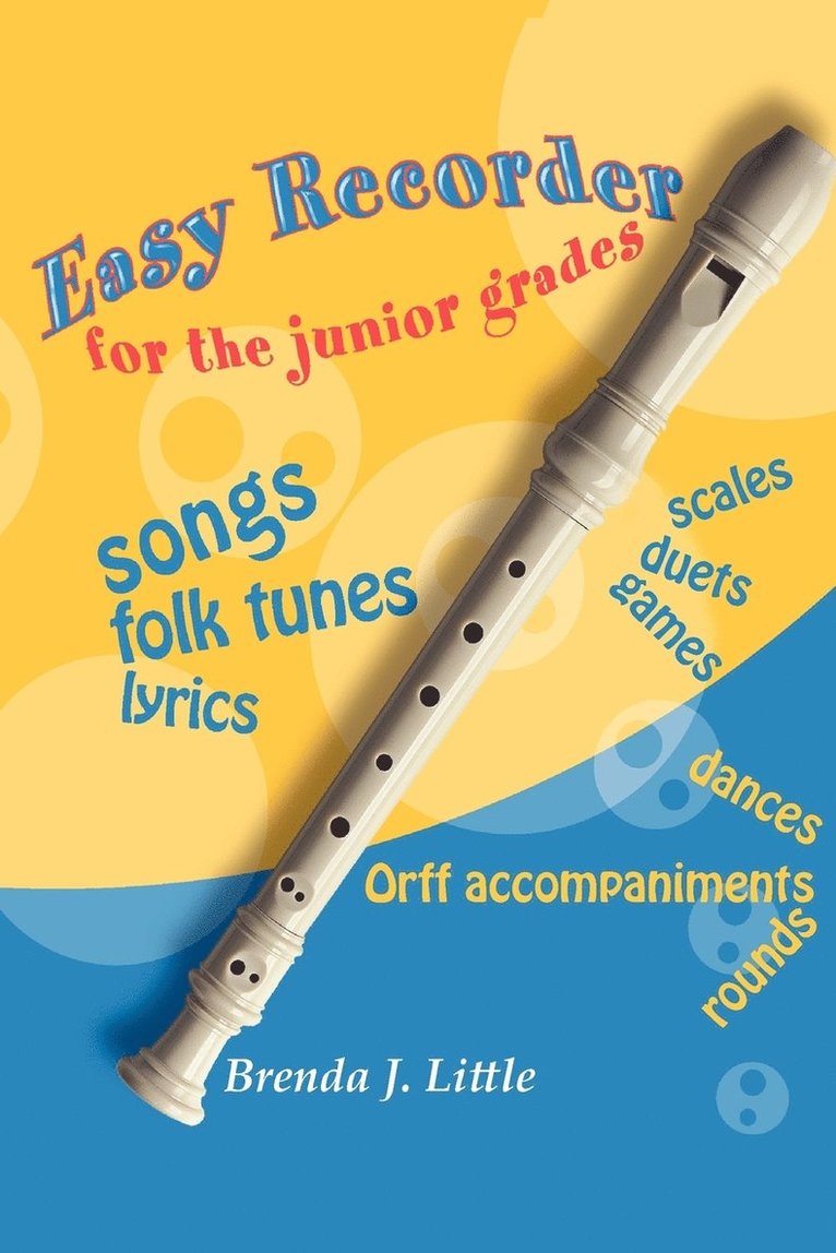 Easy Recorder for the Junior Grades 1