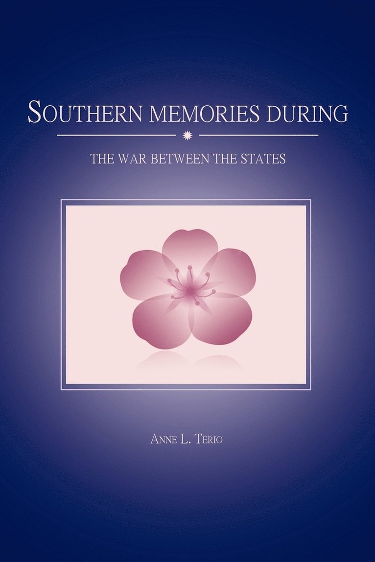Southern Memories During the War Between the States 1