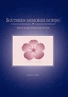 bokomslag Southern Memories During the War Between the States