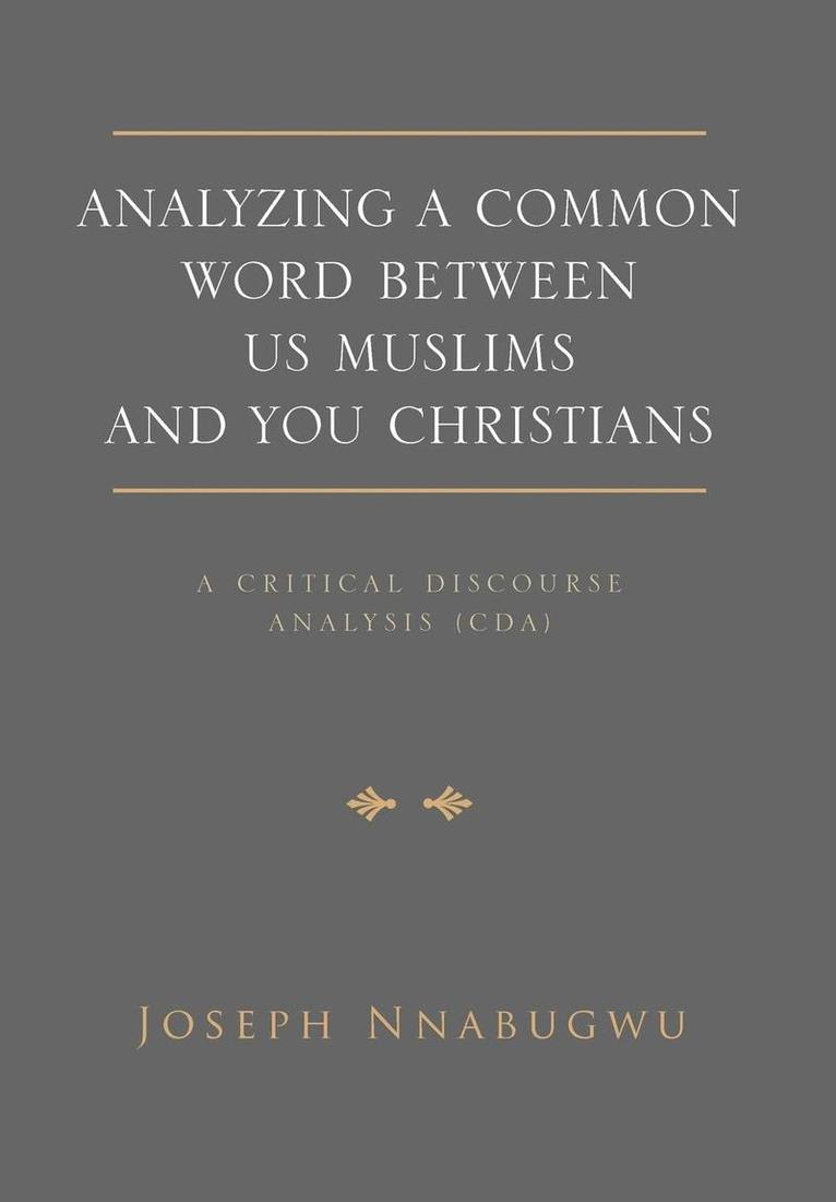 Analyzing A Common Word Between Us Muslims and You Christians 1