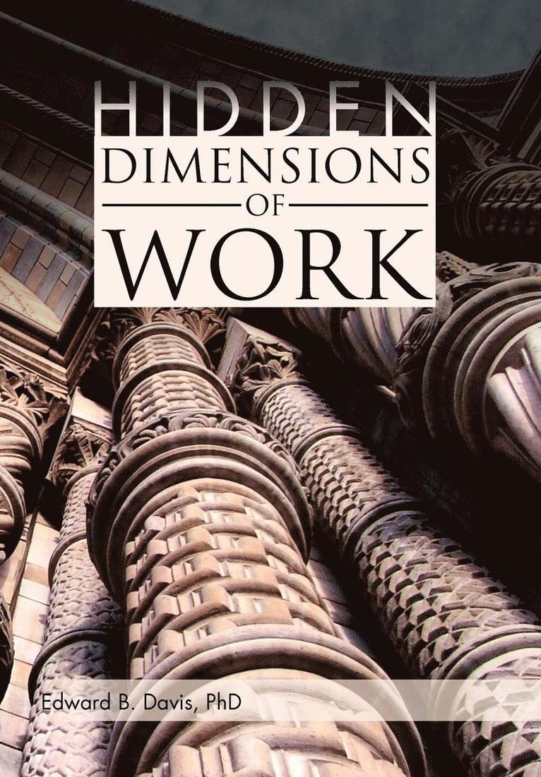 Hidden Dimensions of Work 1