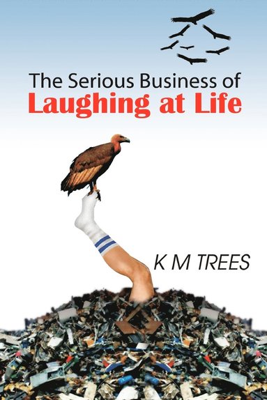 bokomslag Serious Business of Laughing at Life