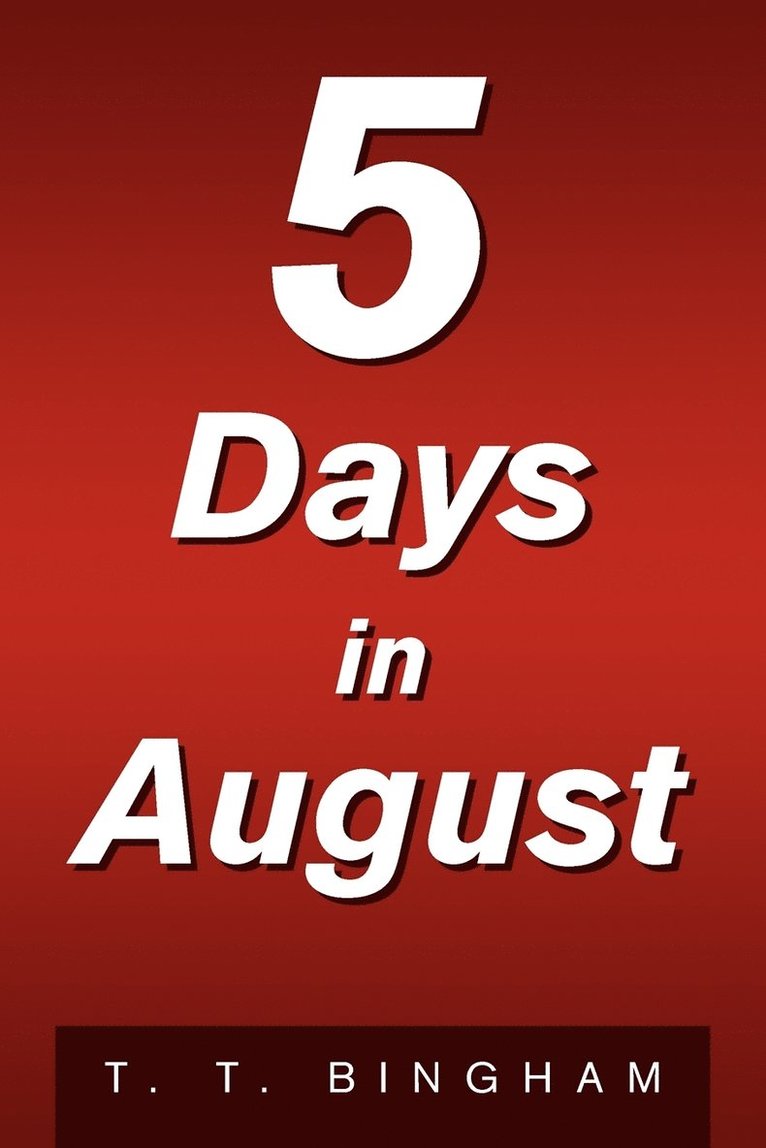 5 Days in August 1