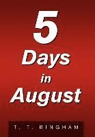 5 Days in August 1