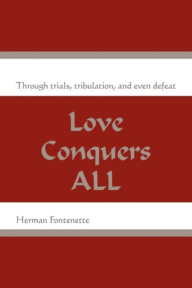 bokomslag Love Conquers ALL