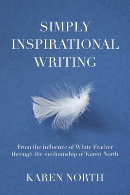 Karen North - Simply Inspirational Writing, Häftad