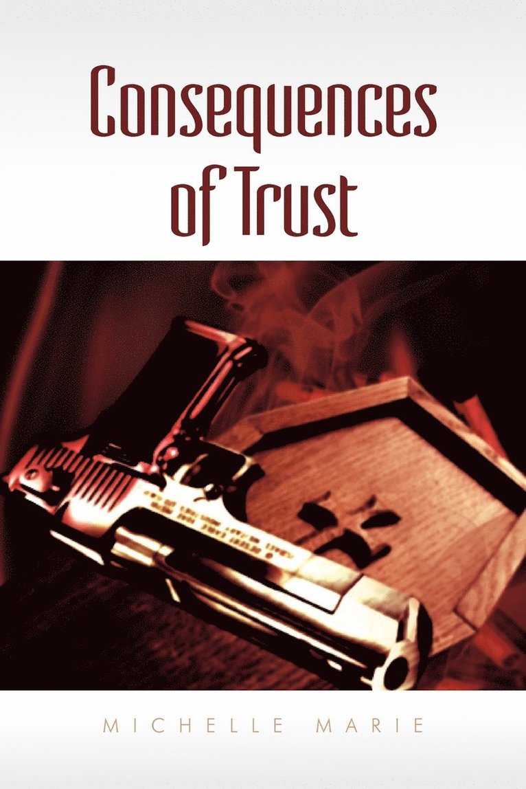 Consequences of Trust 1