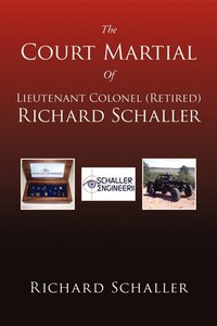 bokomslag The Court Martial of Lieutenant Colonel (Retired) Richard Schaller